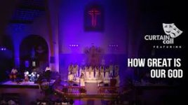 Curtain Call Featuring HOW GREAT IS OUR ...